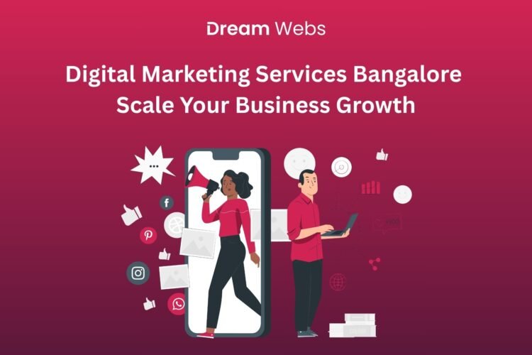 Digital Marketing Services Bangalore – Scale Your Business Growth with Modern Online Strategies