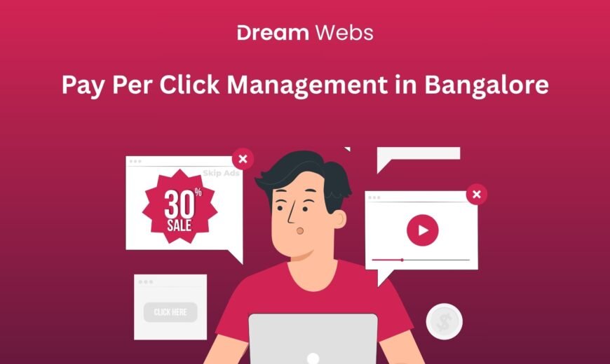 Pay Per Click Management in Bangalore – How Smart PPC Boosts Business Growth