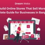 Build Online Stores That Sell More: Complete Guide for Businesses in Bangalore